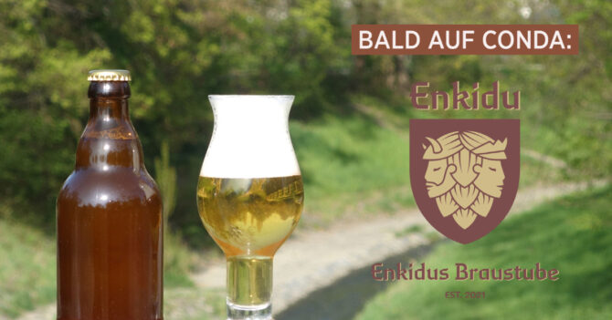 Enkidus Braustube - bald auf CONDA