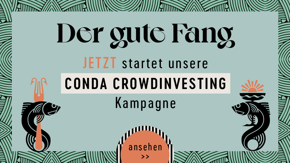 Jetzt investieren in Der Gute Fang auf CONDA
